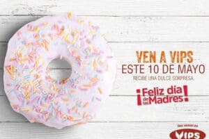 Vips: postre gratis 10 de mayo día de las madres