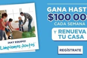 Promoción Ventaneando Gana Limpiando Juntos $100,000 Cada Semana