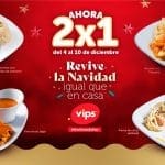 Vips: 2×1 en platillos Navideños al 10 de diciembre 2023