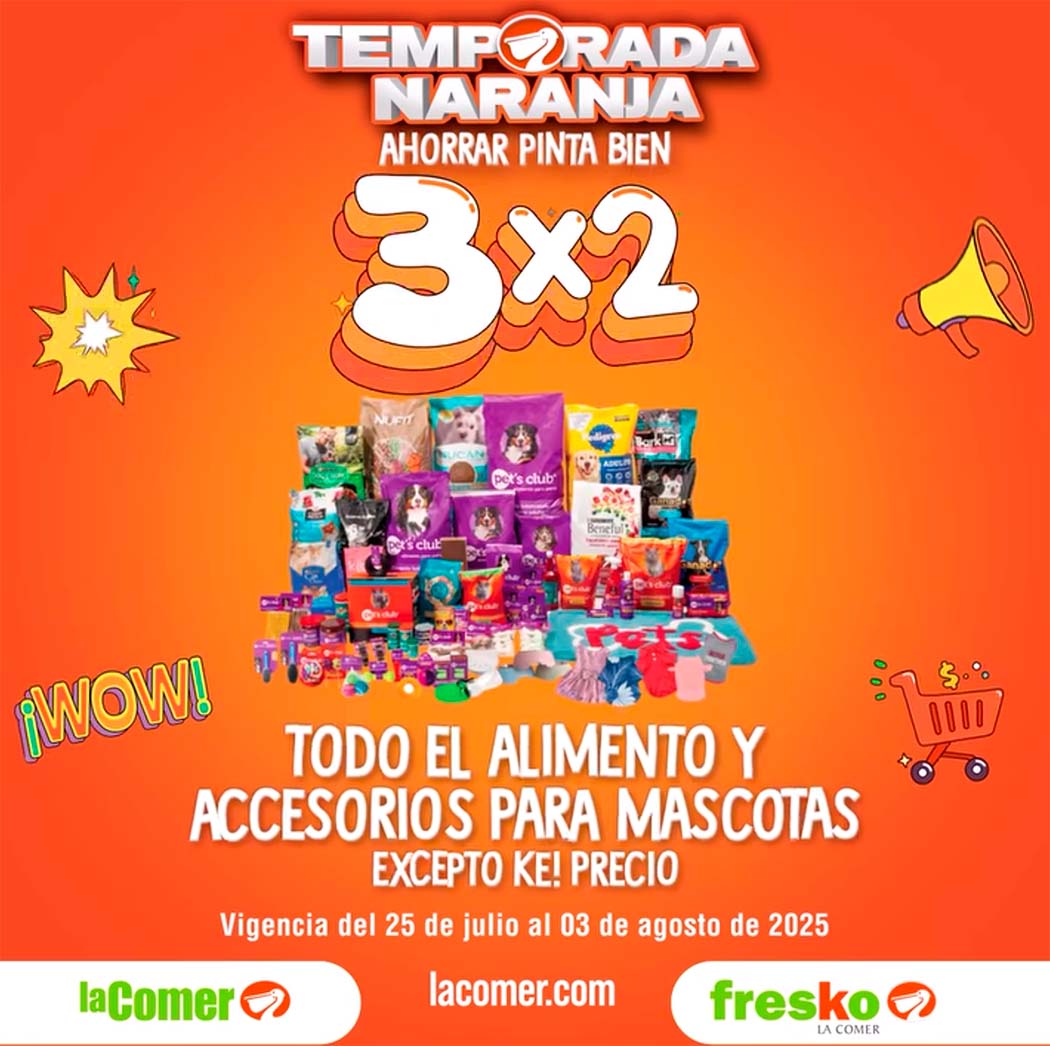 Temporada Naranja 2025 La Comer: 3×2 en alimento y accesorios para mascotas 